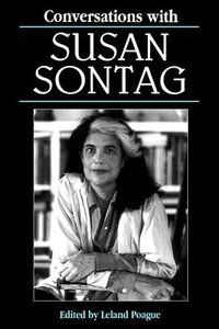 Conversations with Susan Sontag (Literary Conversations Series) (University Press of Mississippi 1995)