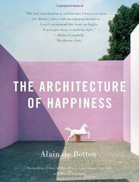 The Architecture of Happiness (Vintage 2008)