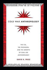 Cold War Anthropology (Duke University Press Books 2016)