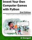 Invent Your Own Computer Games With Python