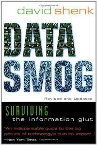 Data Smog (HarperOne 1998)
