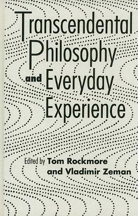 Transcendental Philosophy and Everyday Experience