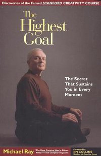 The Highest Goal (Berrett-Koehler Publishers 2004)