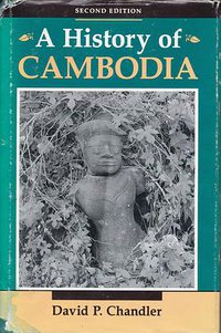 A History of Cambodia (Westview Press, Inc. 1992)