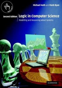 Logic in Computer Science (Cambridge University Press 2004)