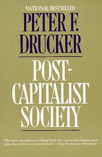 Post-Capitalist Society (Harper Paperbacks 1994)