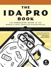 The IDA Pro Book (No Starch Press 2008)