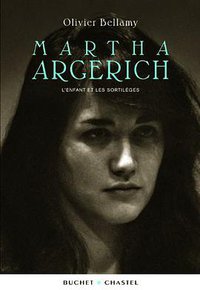 Martha Argerich (Buchet Chastel 2010)