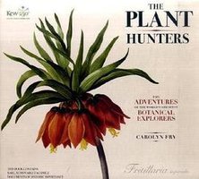 The Plant Hunters (Andre Deutsch Ltd 2009)