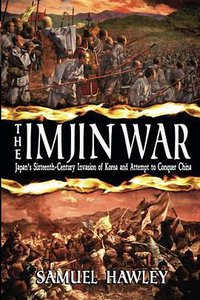 The Imjin War (Conquistador Press 2014)