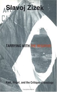 Tarrying with the Negative (Duke University Press 1993)