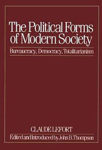 The Political Forms of Modern Society (The MIT Press 1986)