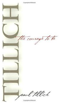 The Courage to Be (Yale University Press 2000)