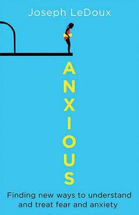 Anxious (Oneworld Publications 2015)