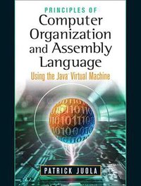 Principles of Computer Organization and Assembly Language (Prentice Hall 2007)