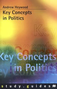 Key Concepts in Politics (How to Study) (Palgrave Macmillan 2000)
