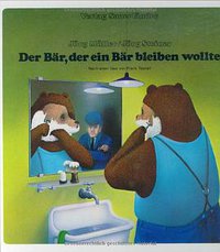 Der Bär, der ein Bär bleiben wollte. (Sauerländer 1995)