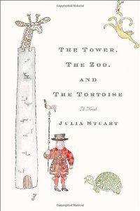 The Tower, The Zoo, and The Tortoise (Doubleday 2010)