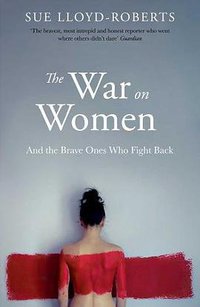 The War on Women (Simon & Schuster UK 2016)