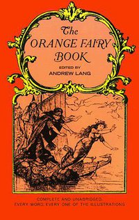 The Orange Fairy Book (Dover Publications 1968)