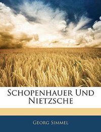 Schopenhauer Und Nietzsche (Nabu Press 2010)