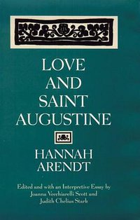 Love and Saint Augustine (University of Chicago Press 1996)