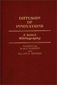 Diffusion of Innovations (Greenwood Press 1989)