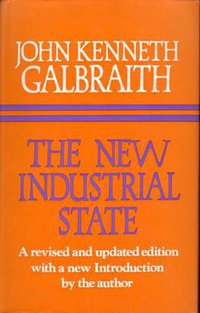 The New Industrial State (HarperCollins Distribution Services 1972)