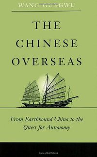 The Chinese Overseas (Harvard University Press 2002)