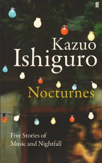 Nocturnes (Faber & Faber 2009)