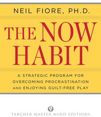 The Now Habit (Tarcher 2007)