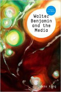 Walter Benjamin and the Media (Polity 2014)