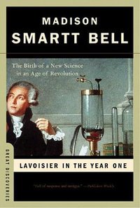 Lavoisier in the Year One (W. W. Norton & Company 2006)