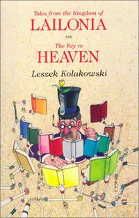 Tales from the Kingdom of Lailonia and The Key to Heaven (University of Chicago Press 1989)