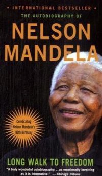 Long Walk to Freedom (Little, Brown and Company 2008)