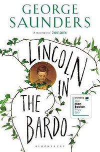 Lincoln in the Bardo (Bloomsbury Publishing PLC 2017)