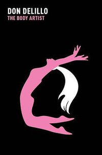 The Body Artist. Don Delillo (Picador 2011)