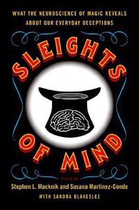 Sleights of Mind (Picador 2011)