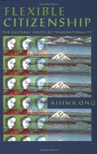 Flexible Citizenship (Duke University Press Books 1999)