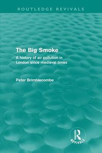 The Big Smoke (Routledge 2012)