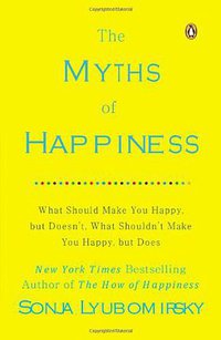 The Myths of Happiness