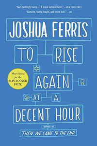 To Rise Again at a Decent Hour