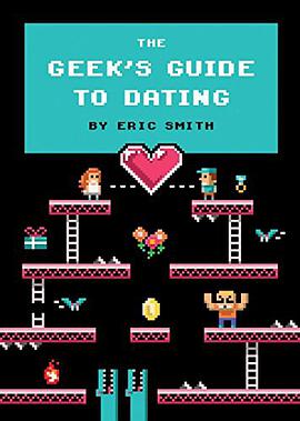 The Geek'S Guide to Dating