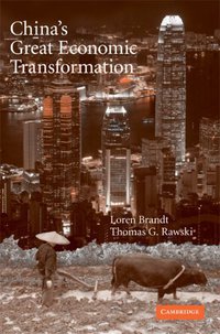 China's Great Economic Transformation (Cambridge University Press 2008)