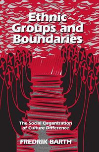 Ethnic Groups and Boundaries (Waveland Press 1998)