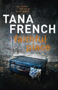 Faithful Place (Hodder Paperbacks 2011)