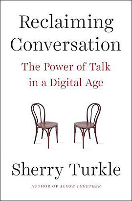 Reclaiming Conversation: The Power of Talk in a Digital Age