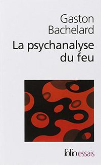 La psychanalyse du feu (Folio 1985)