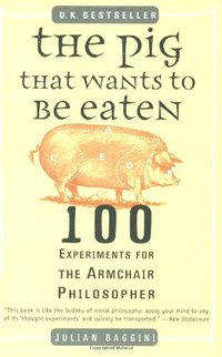 The Pig That Wants to Be Eaten (Plume 2006)