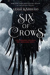 Six of Crows (Henry Holt and Co. (BYR) 2015)